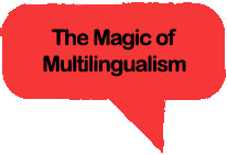 The Magic of Multiingualism