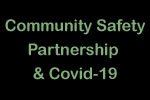 Community Safety Partnership & Covid-19