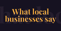 What Local Businesses Say