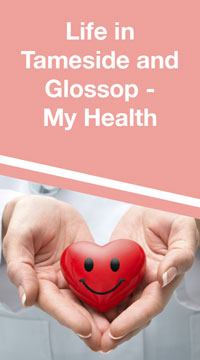 Life in Tameside and Glossop My Health