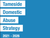 Tameside Domestic Abuse Strategy 2021-2016