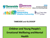 Children and young peoples emotional well-being and mental health