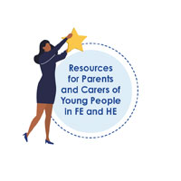 Resources for Parents and Carers of Young People in FE and HE