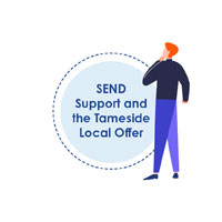 SEND Support and the Tameside Local Offer