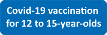 Vaccination for 12 to 15 year olds