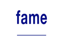 Fame