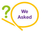 We Asked